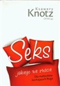 Seks jakiego nie znacie Dla małżonków kochających Boga - Ksawery Knotz - Polish Bookstore USA