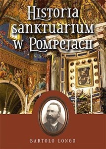 Historia Sanktuarium w Pompejach TW   