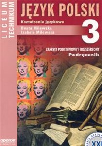 Język polski 3 Podręcznik Kształcenie językowe Liceum technikum, zakres podstawowy i rozszerzony 