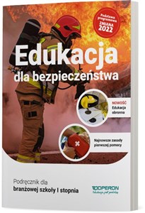 Edukacja dla bezpieczeństwa Podręcznik dla branżowej szkoły I stopnia Branżowa szkoła pl online bookstore