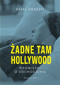 Żadne tam Hollywood Opowieści o odchodzeniu bookstore