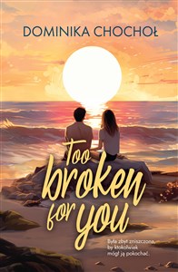 Too Broken for You buy polish books in Usa