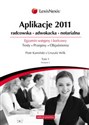 Aplikacje 2011 Tom 1 Radcowska, adwokacka, notarialna. Egzamin wstępny i końcowy. Testy. Przepisy. Objaśnienia bookstore