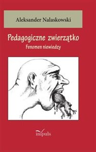 Pedagogiczne zwierzątko Fenomen niewiedzy books in polish