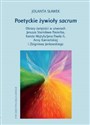 Poetyckie żywioły sacrum Obrazy świętości w utworach Janusza Stanisława Pasierba, Karola Wojtyły - Polish Bookstore USA