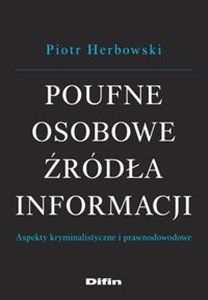 Poufne osobowe źródła informacji Aspekty kryminalistyczne i prawnodowodowe to buy in Canada