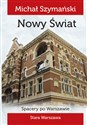 Spacery po Warszawie 4 Nowy Świat Polish Books Canada