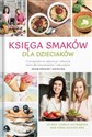 Księga smaków dla dzieciaków  buy polish books in Usa