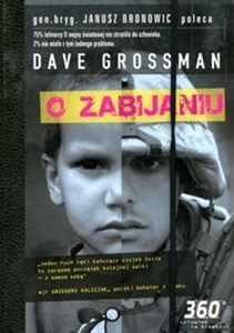 O zabijaniu Psychologiczny koszt kształtowania gotowości do zabijania w czasach wojny i pokoju polish books in canada