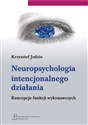 Neuropsychologia intencjonalnego działania Koncepcje funkcji wykonawczych in polish