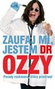 Zaufaj mi jestem dr Ozzy Porady rockmana który przetrwał - Ozzy Osbourne buy polish books in Usa