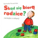 Skąd się biorą rodzice? nie-bajka o adopcji Bookshop