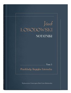 Józef Łobodowski Notatniki Tom 3 Przekłady, Krytyka Literacka pl online bookstore