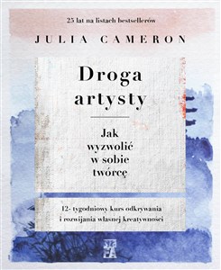 Droga artysty Jak wyzwolić w sobie twórcę Polish Books Canada