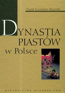 Dynastia Piastów w Polsce  