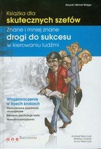 Książka dla skutecznych szefów Znane i mniej znane drogi do sukcesu w kierowaniu ludźmi in polish