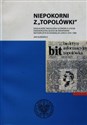 Niepokorni z Topolówki Działalność niezależna uczniów III Liceum Ogólnokształcącego im. Bohaterów Westerplatte w Gdańsku w latach 1970-1989 in polish