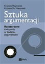 Sztuka argumentacji Rozszerzone ćwiczenia w badaniu argumentów - Krzysztof Szymanek, Krzysztof A. Wieczorek to buy in USA