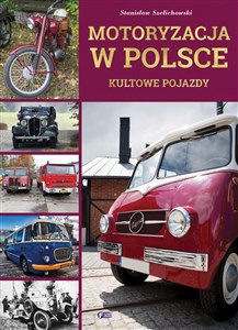 Motoryzacja w Polsce Kultowe pojazdy buy polish books in Usa