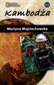 Kambodża Kobieta na krańcu świata - Martyna Wojciechowska