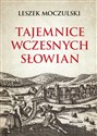 Tajemnice wczesnych Słowian polish books in canada