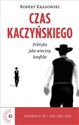 Czas Kaczyńskiego Polityka jako wieczny konflikt Bookshop