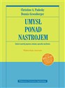 Umysł ponad nastrojem Zmień nastrój poprzez zmianę sposobu myślenia - Christine A. Padesky, Dennis Greenberger