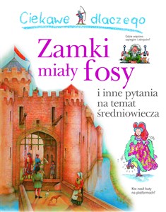 Ciekawe dlaczego zamki miały fosy  