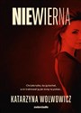 Niewierna  - Katarzyna Wolwowicz