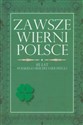 Zawsze wierni Polsce 115 lat polskiego ruchu ludowego to buy in USA