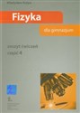 Fizyka część 4 Zeszyt ćwiczeń gimnazjum 