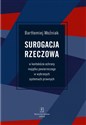 Surogacja rzeczowa w kontekście ochrony majątku powierniczego w wybranych systemach prawnych - Polish Bookstore USA