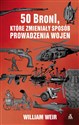 50 Broni które zmieniły sposób prowadzenia wojen Polish bookstore