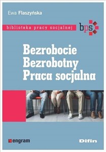 Bezrobocie Bezrobotny Praca socjalna Biblioteka pracy socjalnej polish usa