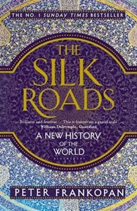 The Silk Roads A New History of the World - Polish Bookstore USA