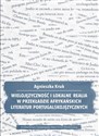 Wielojęzyczność i lokalne realia w przekładzie afrykańskich literatur portugalskojęzycznych  buy polish books in Usa