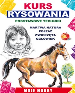 Kurs rysowania Podstawowe techniki Martwa natura, pejzaż, zwierzęta, człowiek Polish bookstore