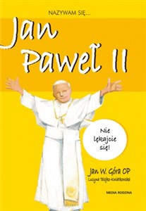 Nazywam się Jan Paweł II  