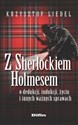 Z Sherlockiem Holmesem o dedukcji, indukcji, życiu i innych ważnych sprawach - Krzysztof Liedel Polish Books Canada