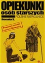 Opiekunki osób starszych Polskie niewolnice - 