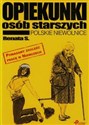 Opiekunki osób starszych Polskie niewolnice -  online polish bookstore