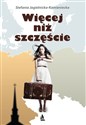 Więcej niż szczęście - Stefania Jagielnicka-Kamienicka