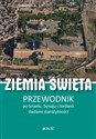 Ziemia Święta Przewodnik po Izraelu, Synaju i Jordanii śladami starożytności - Fabio Bourbon, Enrico Lavagno 