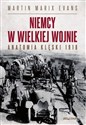 Niemcy w Wielkiej Wojnie Anatomia klęski 1918 Polish Books Canada