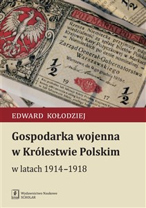 Gospodarka wojenna w Królestwie Polskim w latach 1914-1918 pl online bookstore