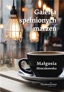 Galeria spełnionych marzeń  Polish Books Canada