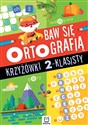 Baw się ortografią. Krzyżówki 2-klasisty polish books in canada