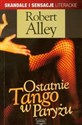 Ostatnie Tango w Paryżu - Robert Alley