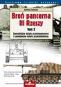 Broń pancerna III Rzeszy Tom 2 Samobieżne działa przeciwpancerne i samobieżne działa przeciwlotnicze - Andrzej Zasieczny