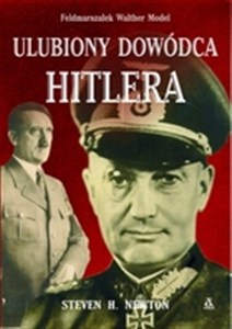 Ulubiony dowódca Hitlera Feldmarszałek Walther Model buy polish books in Usa